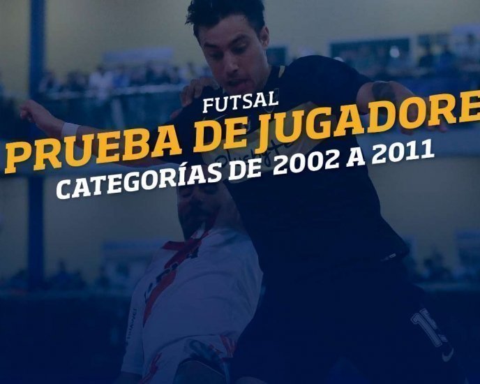 Futsal: Pruebas generales categorías 2002 a 2011